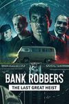 Nonton Bank Robbers The Last Great Heist 2022 Subtitle Indonesia
