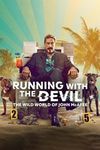 Nonton Running with the Devil The Wild World of John McAfee 2022