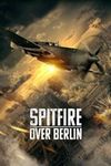 Nonton Spitfire Over Berlin 2022 Subtitle Indonesia
